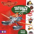 Książka Samoloty 2. Tatuaże (małe) 9788378959519 (C) Zielona Sowa - 2