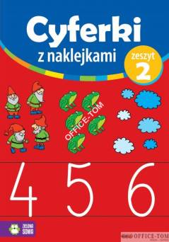 Książka CYFERKI Z NAKLEJKAMI Zeszyt 2, 4-6 9788378956792   Zielona Sowa