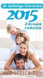 Kalendarz ZDROWA RODZINA dr JADWIGA GÓRNICKA MOREX