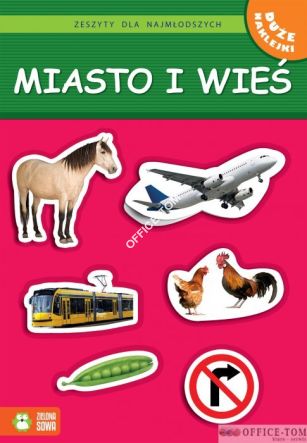 Książka Zeszyty dla najmłodszych. Miasto i wieś  9788378958123 (C)  Zielona Sowa
