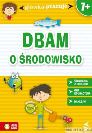 Książka GŁÓWKA PRACUJE. Dbam o środowisko 9788378957119 (C) Zielona Sowa