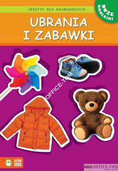 Książka Zeszyty dla najmłodszych. Ubrania i zabawki 9788378958116 (C)  Zielona Sowa