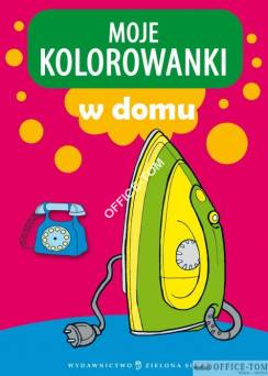Książka MOJE KOLOROWANKI A W domu 9788378951414 Zielona Sowa