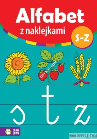 Książka ALFABET Z NAKLEJKAMI S-Z 9788378956778 (C)  Zielona Sowa